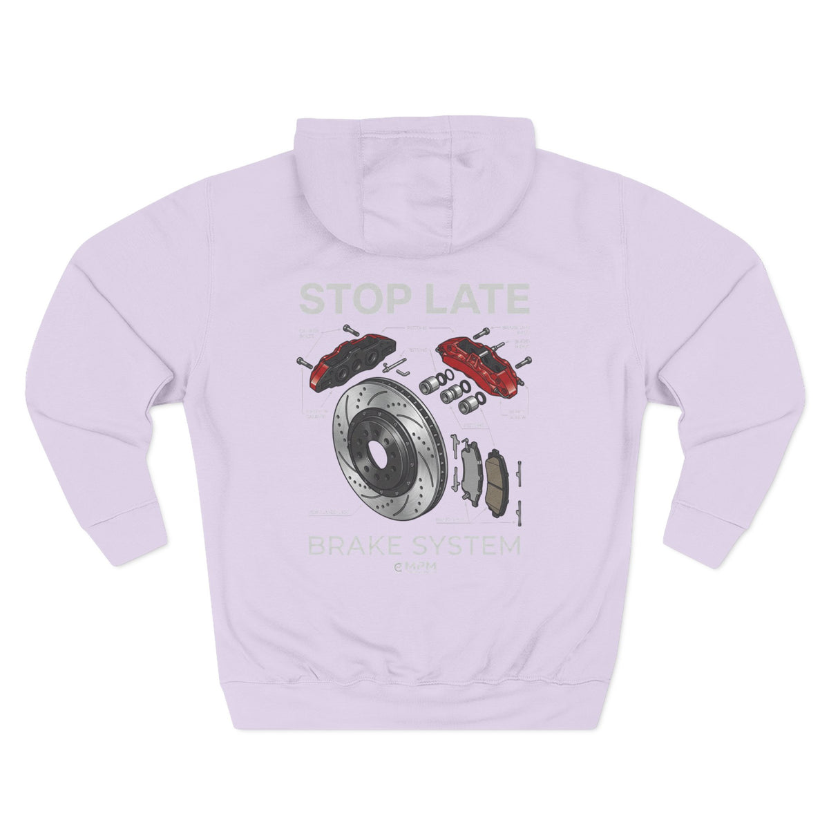 Brake System Hoodie — Stop Late Automotive Graphic Fleece | MPM Tuning Design