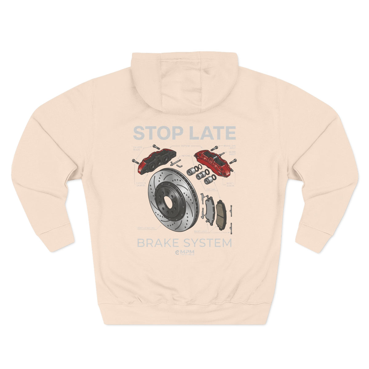 Brake System Hoodie — Stop Late Automotive Graphic Fleece | MPM Tuning Design