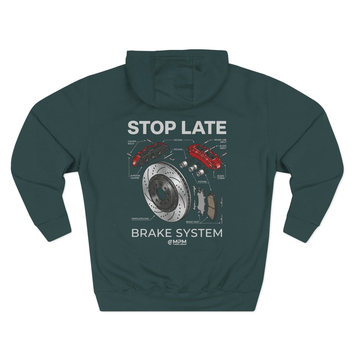 Brake System Hoodie — Stop Late Automotive Graphic Fleece | MPM Tuning Design
