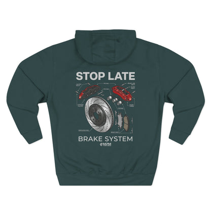 Brake System Hoodie — Stop Late Automotive Graphic Fleece | MPM Tuning Design
