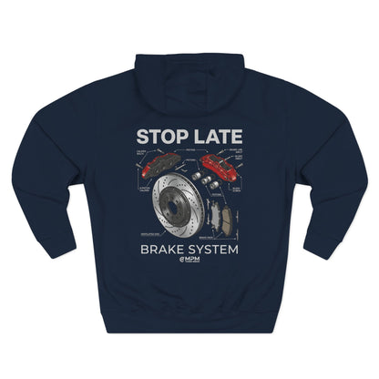 Brake System Hoodie — Stop Late Automotive Graphic Fleece | MPM Tuning Design