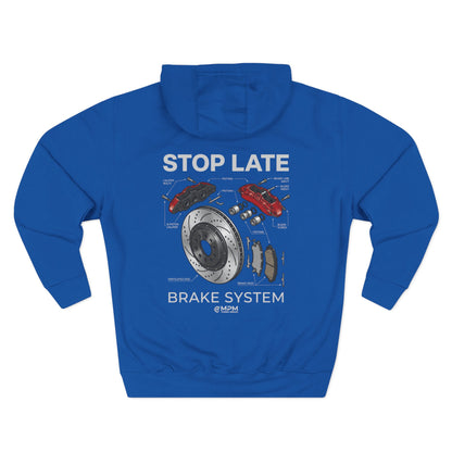 Brake System Hoodie — Stop Late Automotive Graphic Fleece | MPM Tuning Design